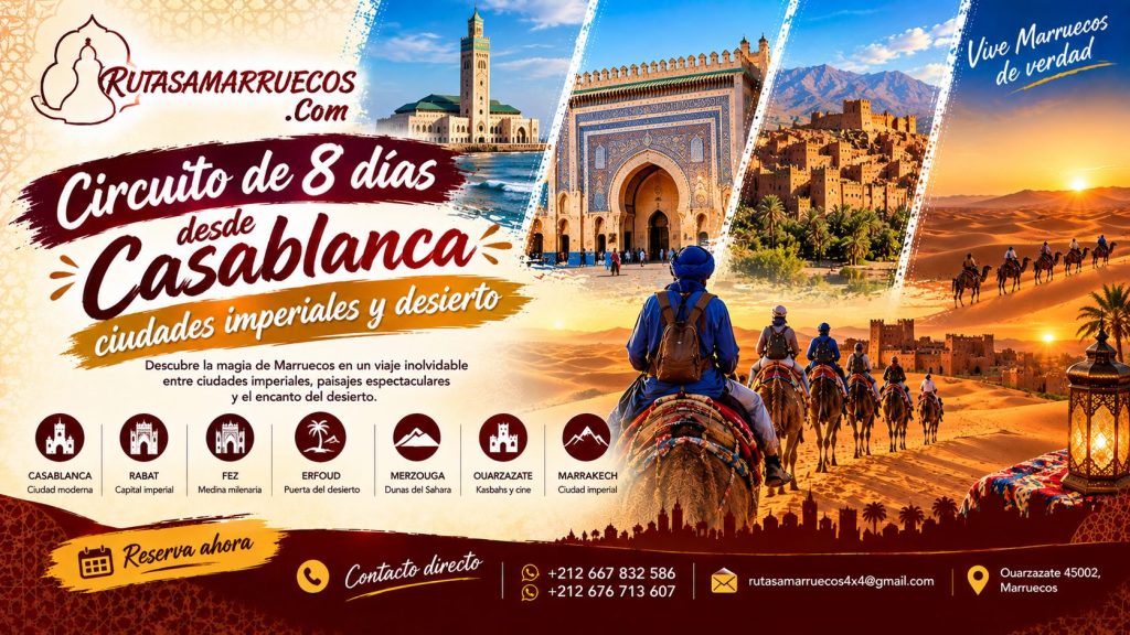 Circuito de 8 días desde Casablanca : ciudades imperiales y desierto