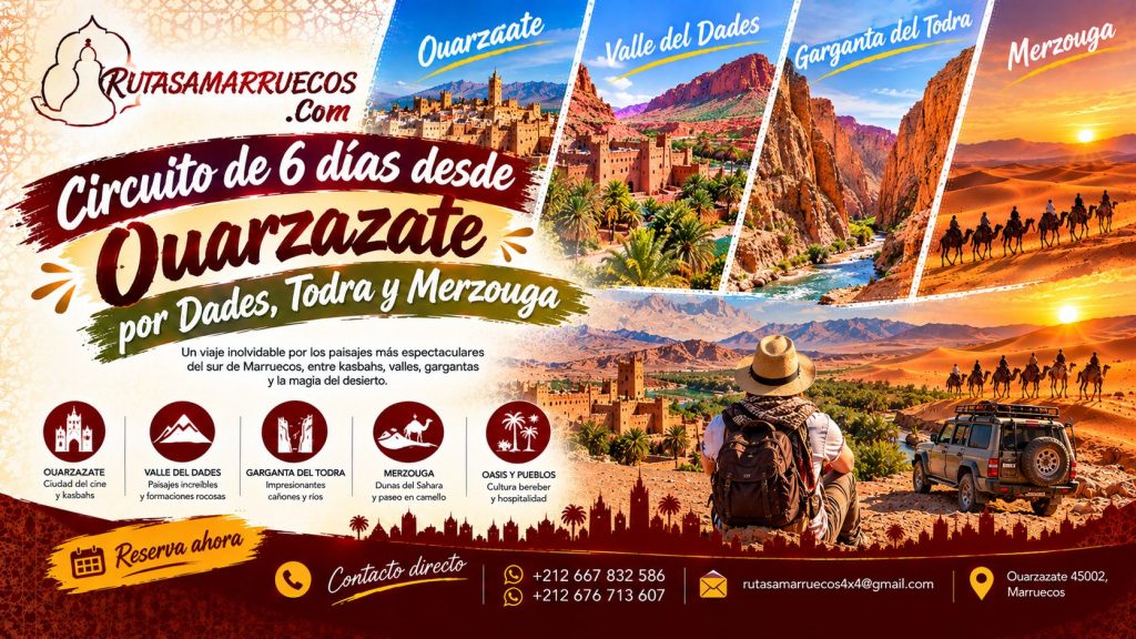 Circuito de 6 días desde Ouarzazate por Dades, Todra y Merzouga